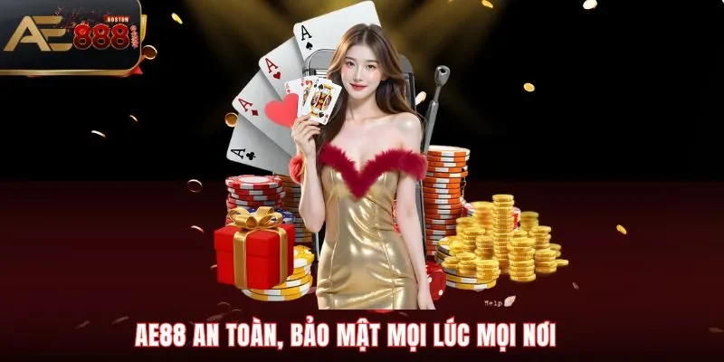 AE888 AE88 an toàn, bảo mật mọi lúc mọi nơi