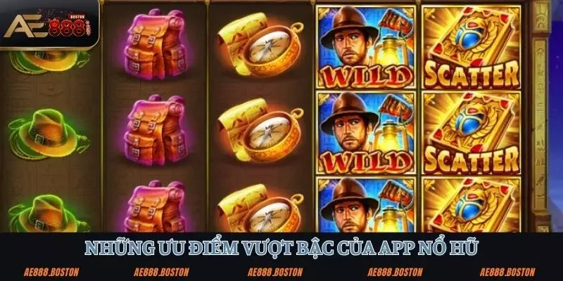 App Nổ Hũ - Jackpot Khủng, Chơi Là Trúng Cùng AE888! Những ưu điểm vượt bậc của App Nổ hũ