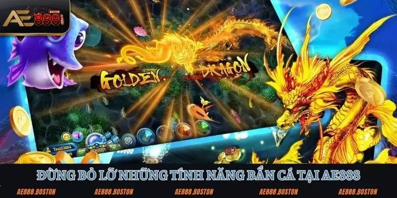 Bắn Cá Thần Rồng – Siêu Phẩm Săn Rồng Bùng Nổ Tại AE888 Những tính năng không thể ngờ đến tại bắn cá thần rồng