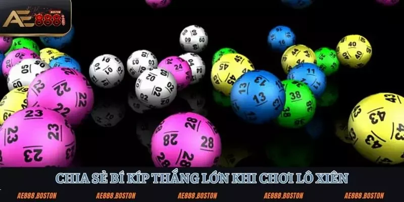 Cách Đánh Lô Xiên - Bí Quyết Sinh Lời Và Thắng Lớn Cùng AE888! Chia sẻ những “bí kíp” thắng lớn trong cách đánh lô xiên