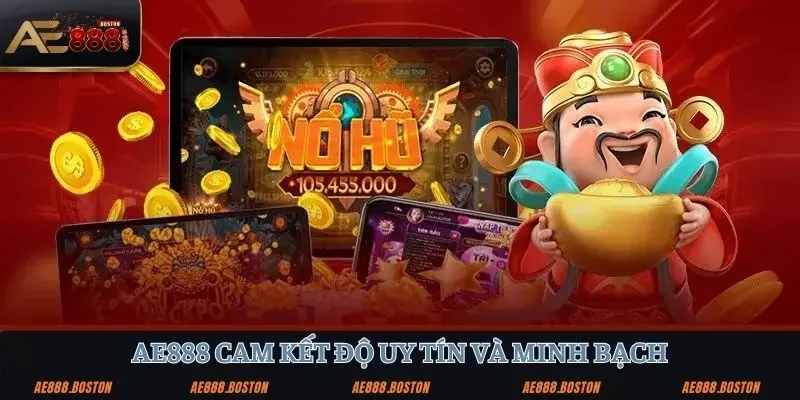 Game Nổ Hũ - Nổ Tung Tài Khoản Với Game Hot Nhất 2025 Cùng AE888! game nổ hũ cam kết hoàn toàn về độ uy tín và minh bạch