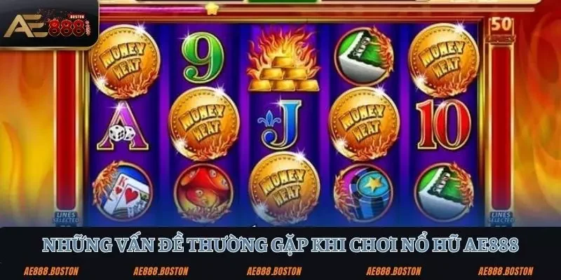 Game Nổ Hũ - Nổ Tung Tài Khoản Với Game Hot Nhất 2025 Cùng AE888! Những vấn đề thường gặp khi tham gia game Nổ hũ và cách xử lý hiệu quả