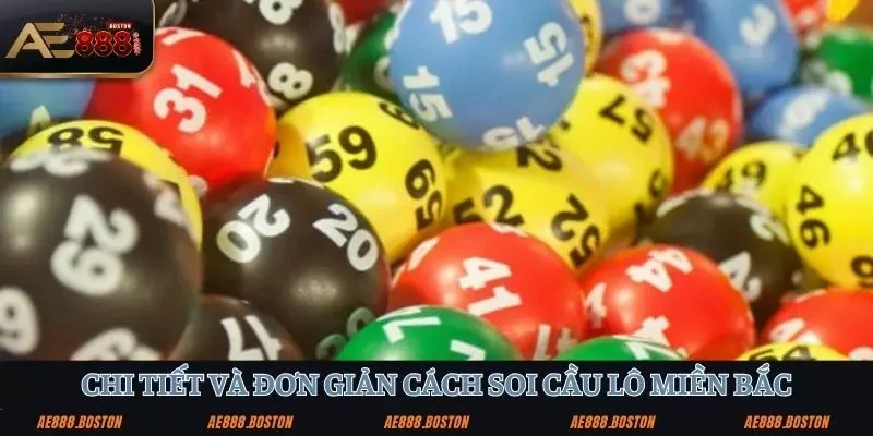 Hướng Dẫn Cách Soi Cầu Lô - Chốt Số Thần Tài, Rinh Lộc Ngay Chi tiết và đơn giản hướng dẫn cách soi cầu lô miền Bắc