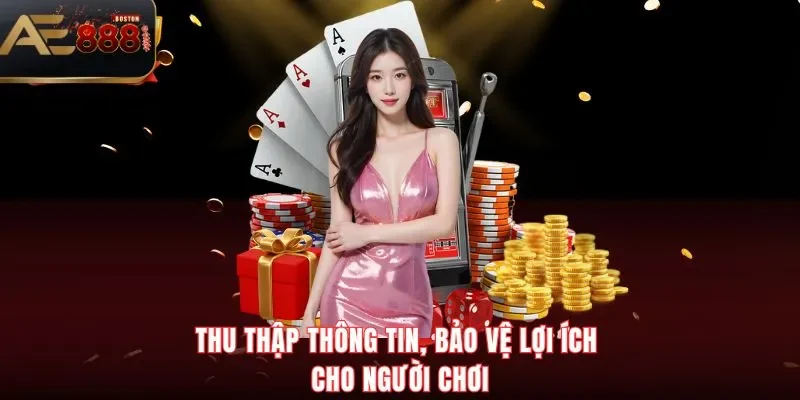 Quyền Riêng Tư Quyền riêng tư thu thập thông tin, bảo vệ lợi ích cho người chơi